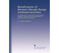 Beneficiation of Western Mesabi Range oxidized taconites: A comparison of the anionic and cationic flotation systems and an evaluation of potential iron ore reserves