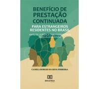 Benefício De Prestação Continuada Para Estrangeiros Residentes No Bras
