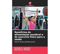 Benefícios da alimentação saudável e do exercício físico para a saúde