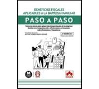 Beneficios fiscales aplicables a la empresa familiar. Paso a paso (2.ª EDICIÓN 2024): Todas las claves para aplicar las ventajas fiscales de la ... y el Impuesto sobre Sucesiones y Donaciones