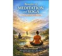 Benefits of Meditation and Yoga: A Practical Guide for Healthy Living