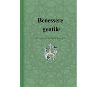 Benessere gentile: 30 giorni per prenderti cura di te