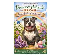 Benessere Naturale per Cani: Fiori di Bach e Cristalloterapia