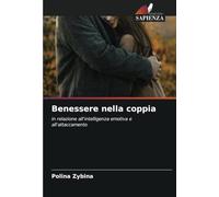 Benessere nella coppia: in relazione all'intelligenza emotiva e all'attaccamento