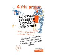 Benessere Psicofisico e Gestione dello Stress: Ritrova Equilibrio e Calma Interiore
