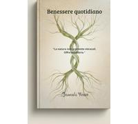 Benessere quotidiano: “La natura non promette miracoli. Offre equilibrio.”