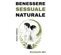 Benessere sessuale naturale: Italian Edition (guarigione olistica)