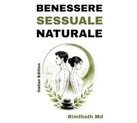 Benessere sessuale naturale: Italian Edition (guarigione olistica)