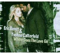Benet,Eric&Catterfeld,Ivonne - Where Does The Love Go [Import]