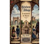 BENEVENT L'ABBAYE Le Serment de Marie