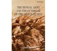 Bengal Army & the Outbreak of the Indian Mutiny