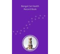 Bengal Cat Health Record Book: Premium Hardcover Edition for Girl Cats - Silver Details - 101 Pages for Veterinary Visits and Medical Tracking
