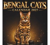 Bengal Cats Calendar 2027: Celebrate the beauty, intelligence, and wild elegance of Bengal Cats with breathtaking professional photography all year long.