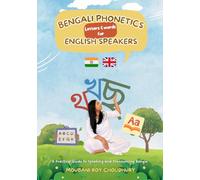 Bengali Phonetics and Words for English Speakers: Practical step-by-step Guide to Bengali Phonetics, Sounds, and Reading Guide for English Speakers (Bengali Words & Phonetics)