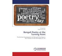 Bengali Poetry at the Turning Point: The Brilliant Development of Folk and Elite Ideas in the Context of the Philosophy of Life