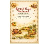 Bengali Vocab Wordsearch 100 Dil Rubi Puzzles: A Gentle Journey Through Bangla Words, Phrases & the Memories of Home (Rohim's Royal Bengal Puzzlers)