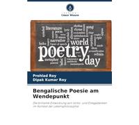 Bengalische Poesie am Wendepunkt: Die brillante Entwicklung von Volks- und Elitegedanken im Kontext der Lebensphilosophie