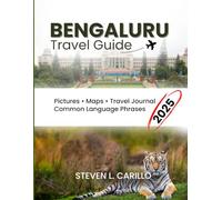 Bengaluru Travel Guide 2025: Discover the Top Attractions, Hidden Gems, Street Food Hotspots, Day Trips, Cultural Festivals, and Essential Travel Tips to Explore Bengaluru Like a Local in 2025