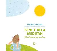 Beni y Bela meditan: Mindfulness para niños (Infantil)
