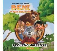 Beni y sus Amigos: Pequeño Valiente