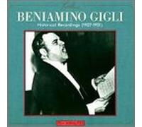 Beniamino Gigli - Beniamo Gigli: Historical Recordings 1927-1951