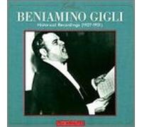 Beniamo Gigli: Historical Recordings 1927-1951 by Beniamino Gigli