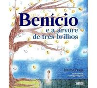 Benício E A Arvore Dos Três Desejos