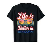 Benidorm Souvenir / Life Is Better In Benidorm! Camiseta