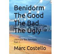 Benidorm The Good The Bad The Ugly: Ultimate Bar Reviews Part 1