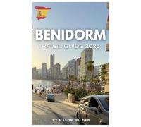 BENIDORM TRAVEL GUIDE 2026