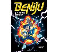 Beniju y el desafío del elixir (Beniju 1) (Lo más visto)