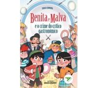 Benita E Malva E O Crime Do Crítico Gastronómico