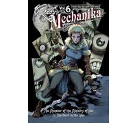Benitez, Joe - Lady Mechanika Volume 6: In the Monster of the Ministry of Hell (LADY MECHANIKA HC)