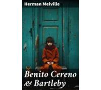 Benito Cereno & Bartleby (ebook)