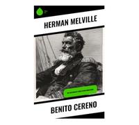 Benito Cereno: Eine fesselnde Seefahrtsgeschichte über Macht, Identität und menschliche Natur auf hoher See