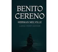 BENITO CERENO: Large Print Edition