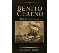 BENITO CERENO: Large Print Edition