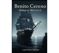 Benito Cereno: (Large Print Edition)