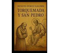 Benito Pérez Galdós - Torquemada, un clásico de la literatura universal