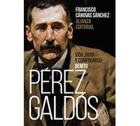 Benito Pérez Galdós: Vida, obra y compromiso (Libros Singulares (LS))