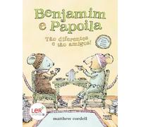 Benjamim e Papoila 1: Tão diferentes e tão amigos!