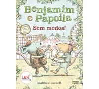 Benjamim e Papoila 3: Sem medos!