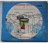 Benjamim Taubkin & Abacai - Cantos Do Nosso Chao