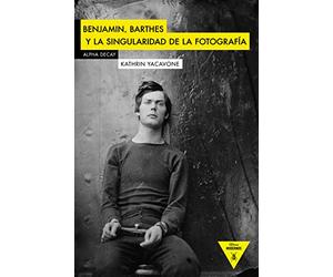 Benjamin, Barthes y la singularidad de la fotografía: 95 (Héroes Modernos)