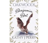 Benjamin Bat: Humility: 3 (Oakwoods)