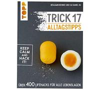 Benjamin Behnke Trick 17 - Alltagstipps: Über 400 Lifehacks für al (Tapa blanda)