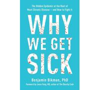 Benjamin Bikman Why We Get Sick (Tapa blanda)