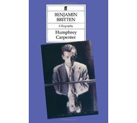 Benjamin Britten: A Biography