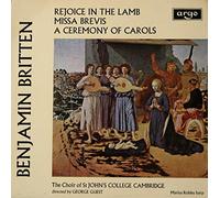Benjamin Britten - A Cermony Of Carols,rejoice The Lamb,miss Brevis