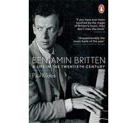 Benjamin Britten: A Life in the Twentieth Century – Penguin Books